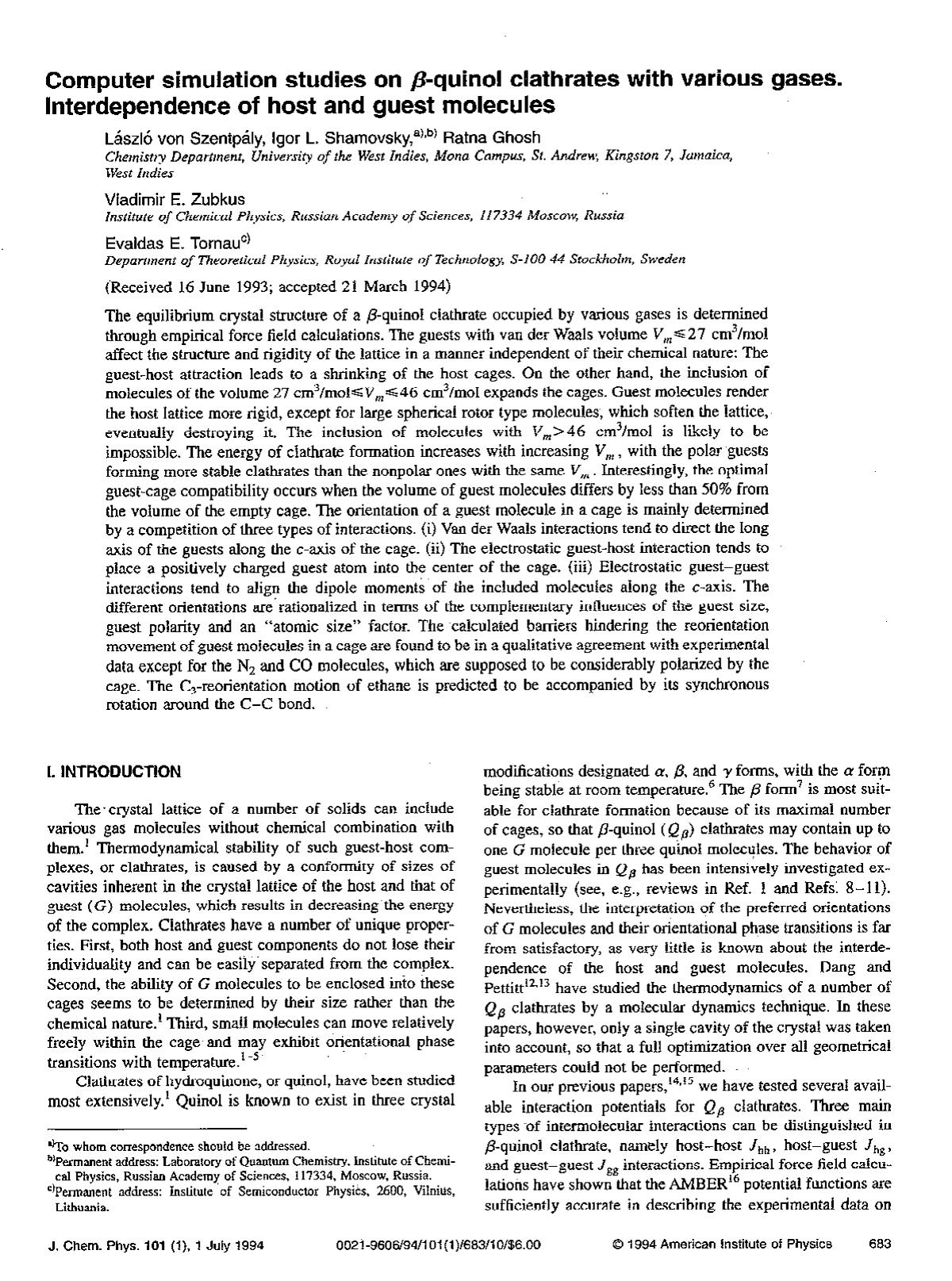 Computer simulation studies on &bgr;-quinol clathrates with various gases. Interdependence of host and guest molecules by Laszlo von Szentpaly; Igor L. Shamovsky; Ratna Ghosh; Vladimir E. Zubkus; Evaldas E. Tornau