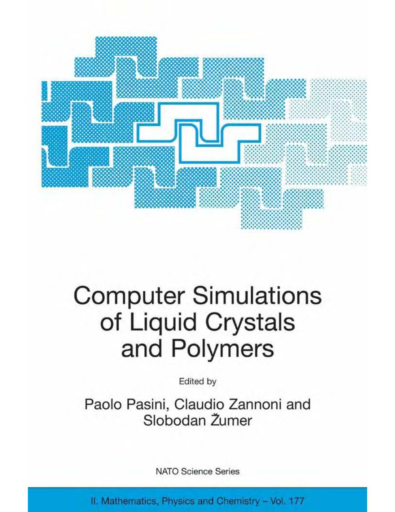 Computer simulations of liquid crystals and polymers by Paolo Pasini; Slobodan Žumer; Claudio Zannoni