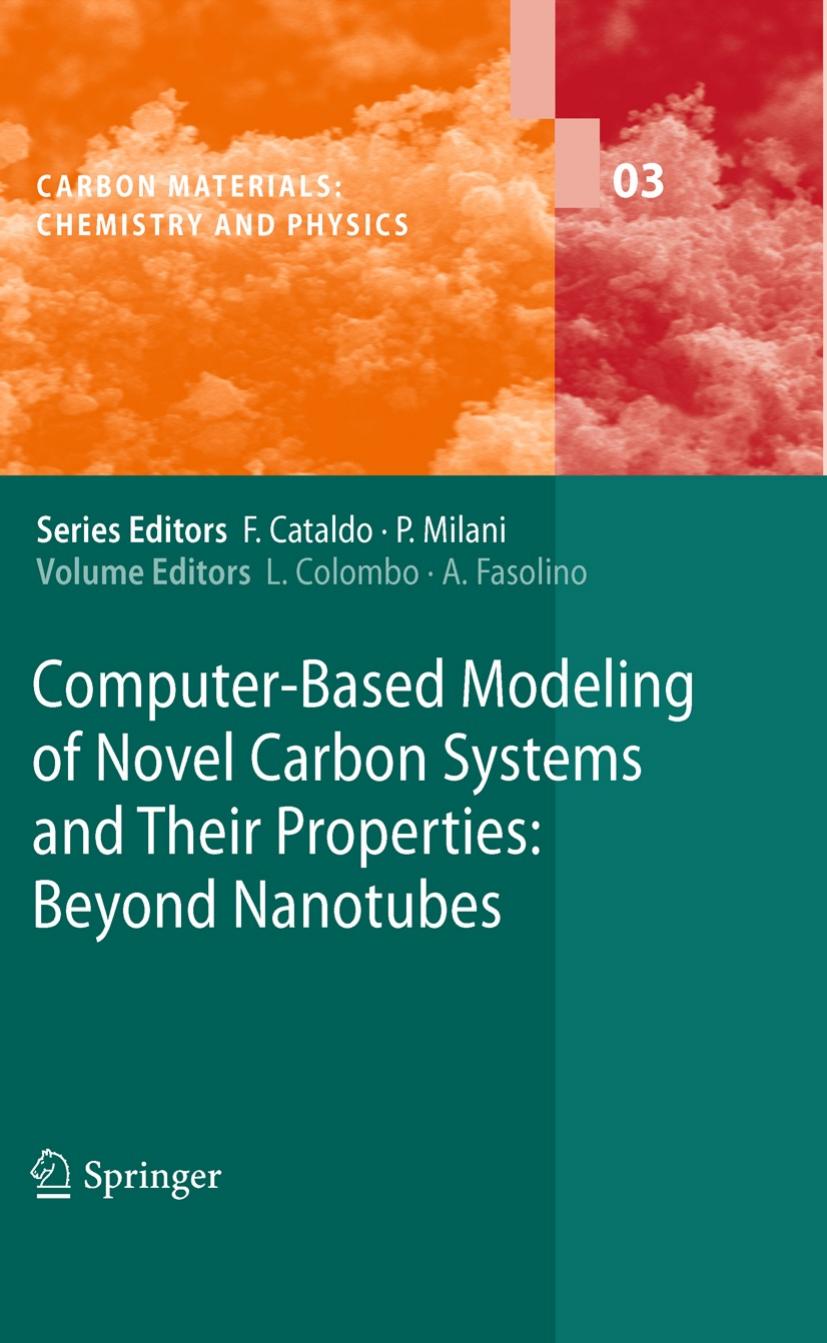 Computer-Based Modeling of Novel Carbon Systems and Their Properties: Beyond Nanotubes by Luca M. Ghiringhelli Evert Jan Meijer (auth.) Luciano Colombo Annalisa Fasolino (eds.)