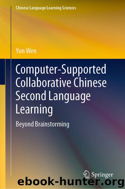 Computer-Supported Collaborative Chinese Second Language Learning by Yun Wen