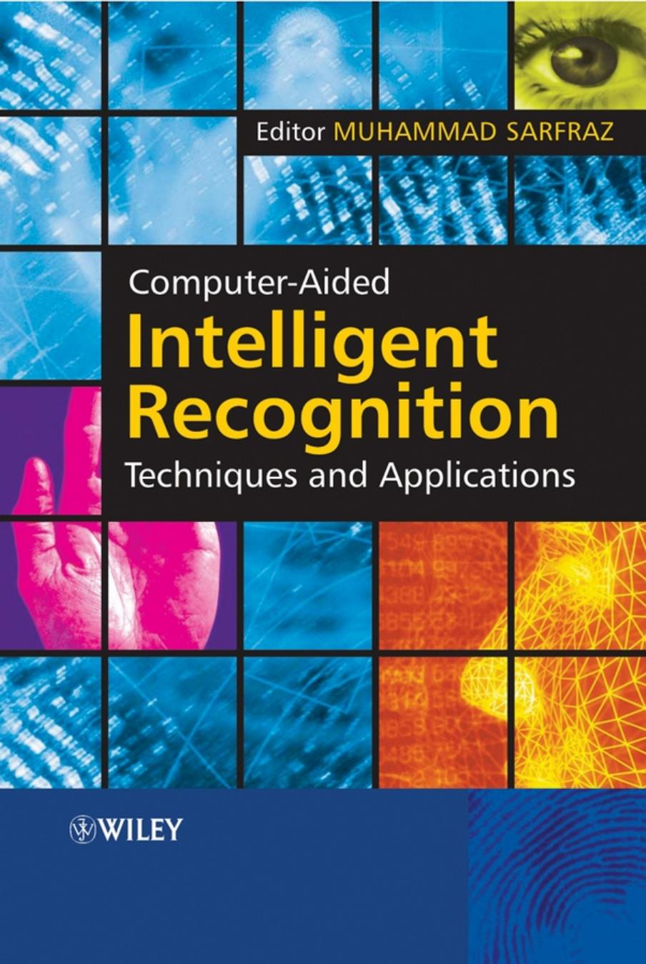 Computer-aided intelligent recognition techniques and applications by Muhammad Sarfraz