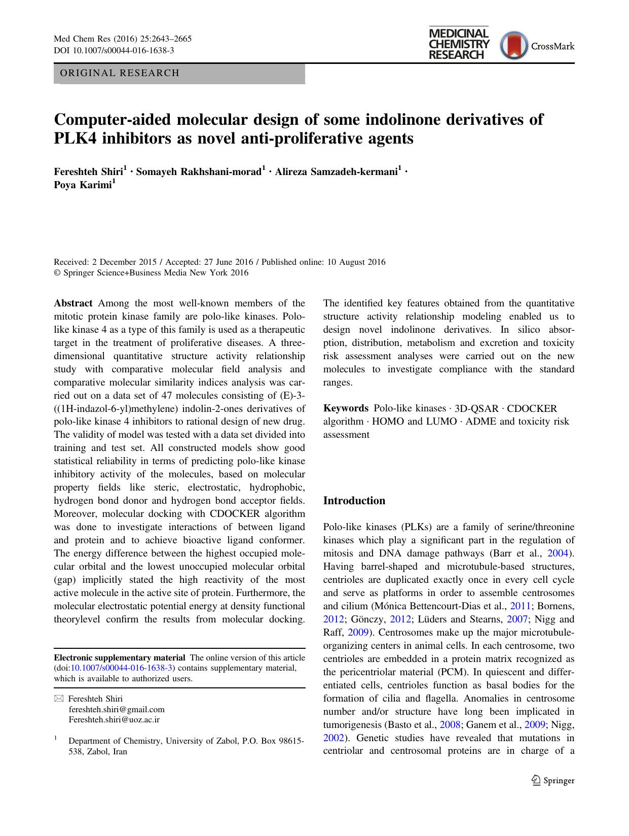 Computer-aided molecular design of some indolinone derivatives of PLK4 inhibitors as novel anti-proliferative agents by Fereshteh Shiri & Somayeh Rakhshani-morad & Alireza Samzadeh-kermani & Poya Karimi