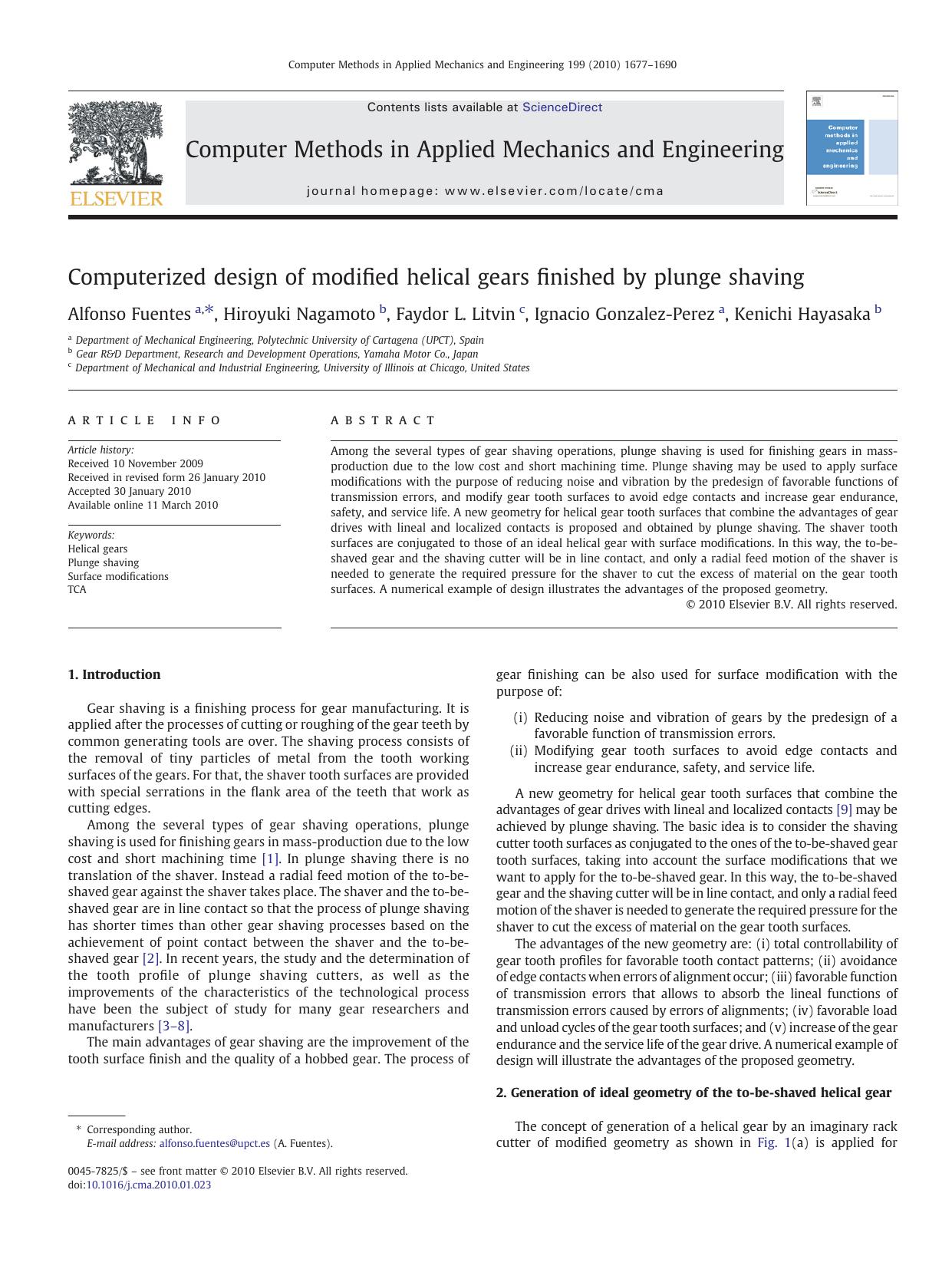 Computerized design of modified helical gears finished by plunge shaving by Alfonso Fuentes; Hiroyuki Nagamoto; Faydor L. Litvin; Ignacio Gonzalez-Perez; Kenichi Hayasaka