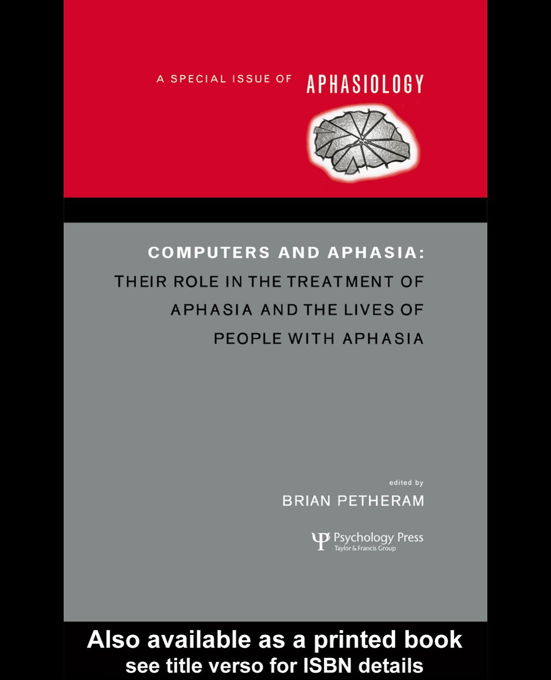 Computers and Aphasia: Special Issue of Aphasiology by Brian Petheram