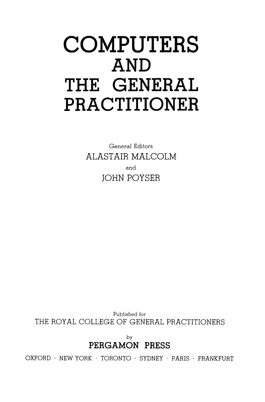 Computers and the General Practitioner. Proceedings of the GpâInfo Symposium, London, 1980 by Alastair Malcolm John Poyser