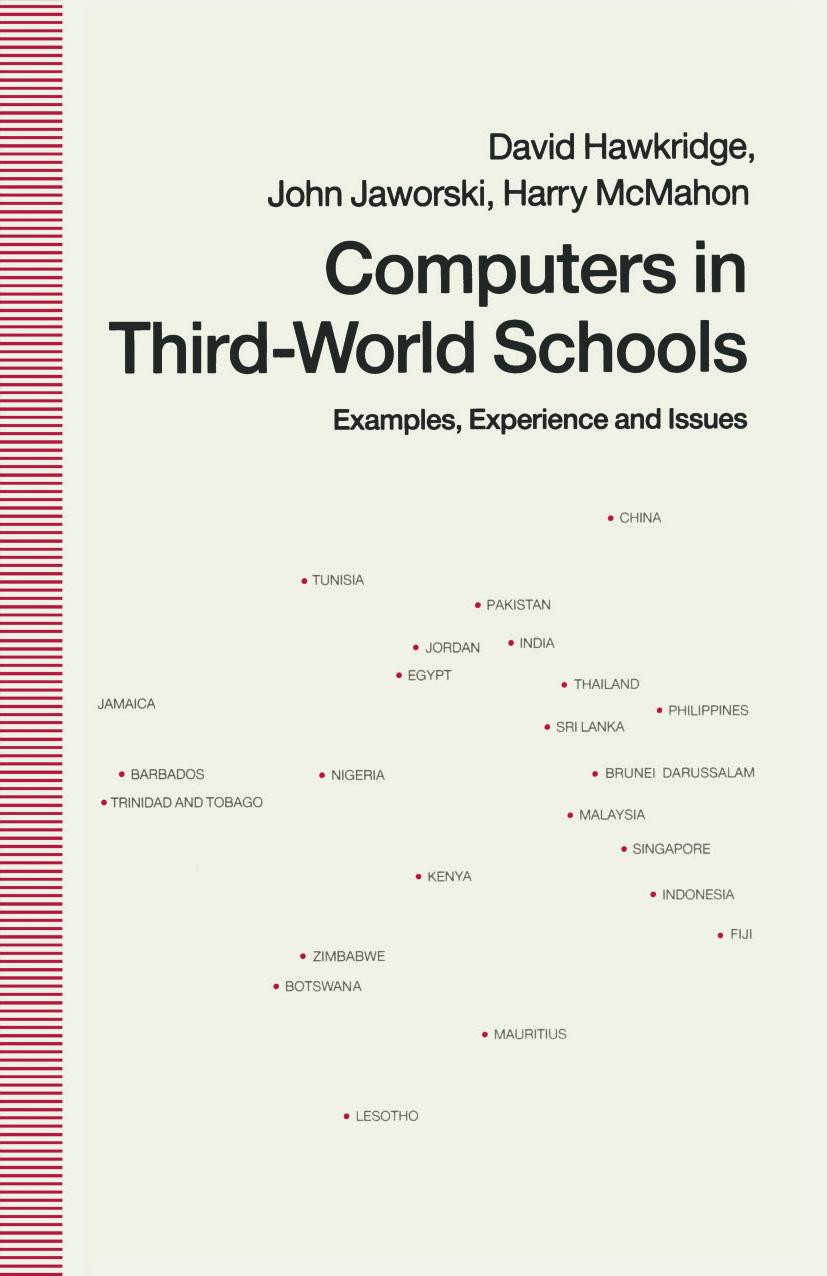 Computers in Third-World Schools: Examples, Experience and Issues by David Hawkridge John Jaworski Harry McMahon (auth.)