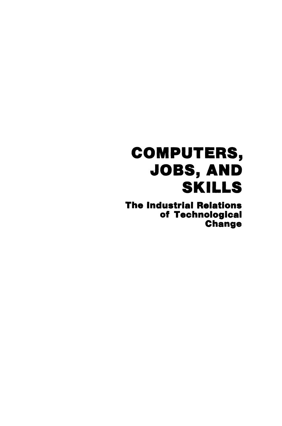 Computers, Jobs, and Skills: The Industrial Relations of Technological Change by Christopher Baldry (auth.)