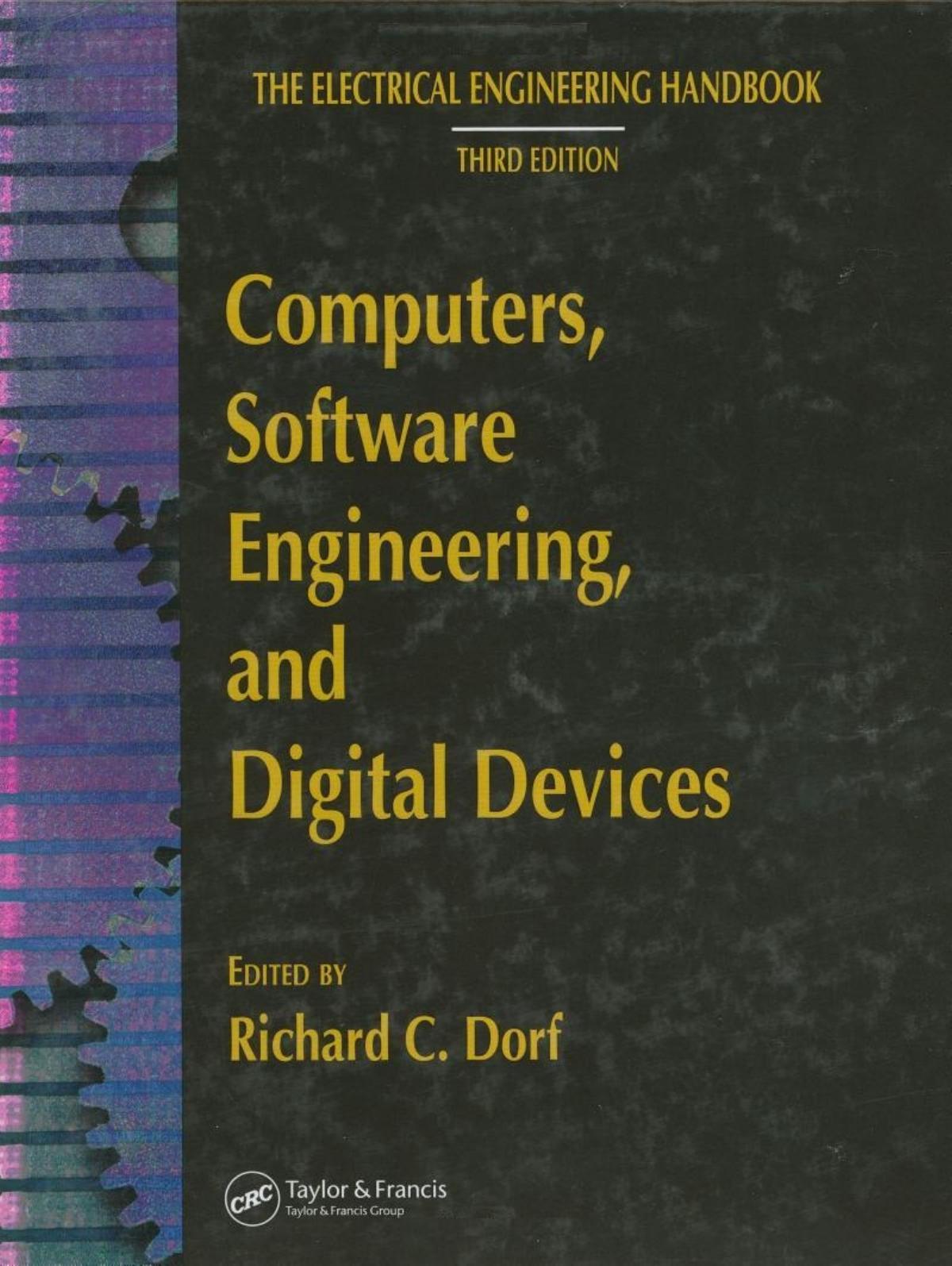Computers, Software Engineering, and Digital Devices by Richard C. Dorf