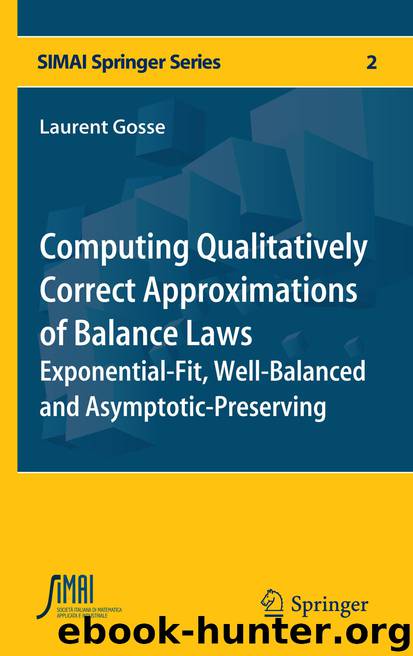 Computing Qualitatively Correct Approximations of Balance Laws by Laurent Gosse