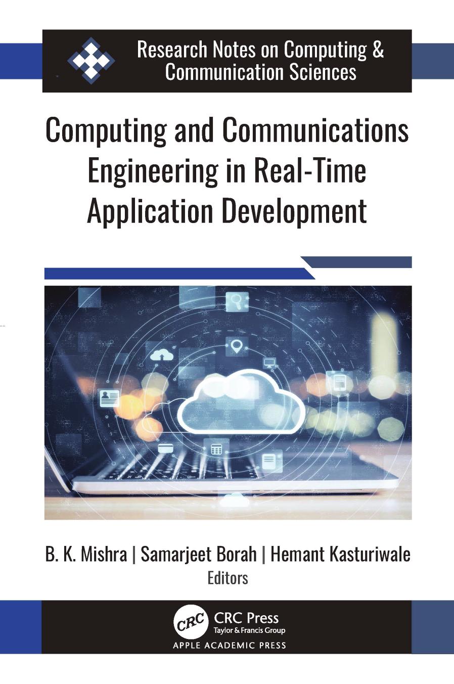 Computing and Communications Engineering in Real-Time Application Development by B. K. Mishra & Samarjeet Borah & Hemant Kasturiwale