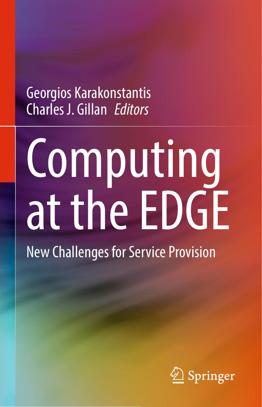 Computing at the EDGE: New Challenges for Service Provision by Georgios Karakonstantis Charles J. Gillan