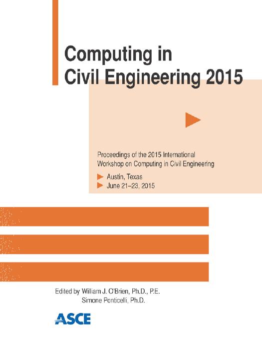 Computing in civil engineering 2015 : proceedings of the 2015 International Workshop in Civil Engineering, June 21-23, 2015, Austin, Texas by O'Brien William J.; Ponticelli Simone