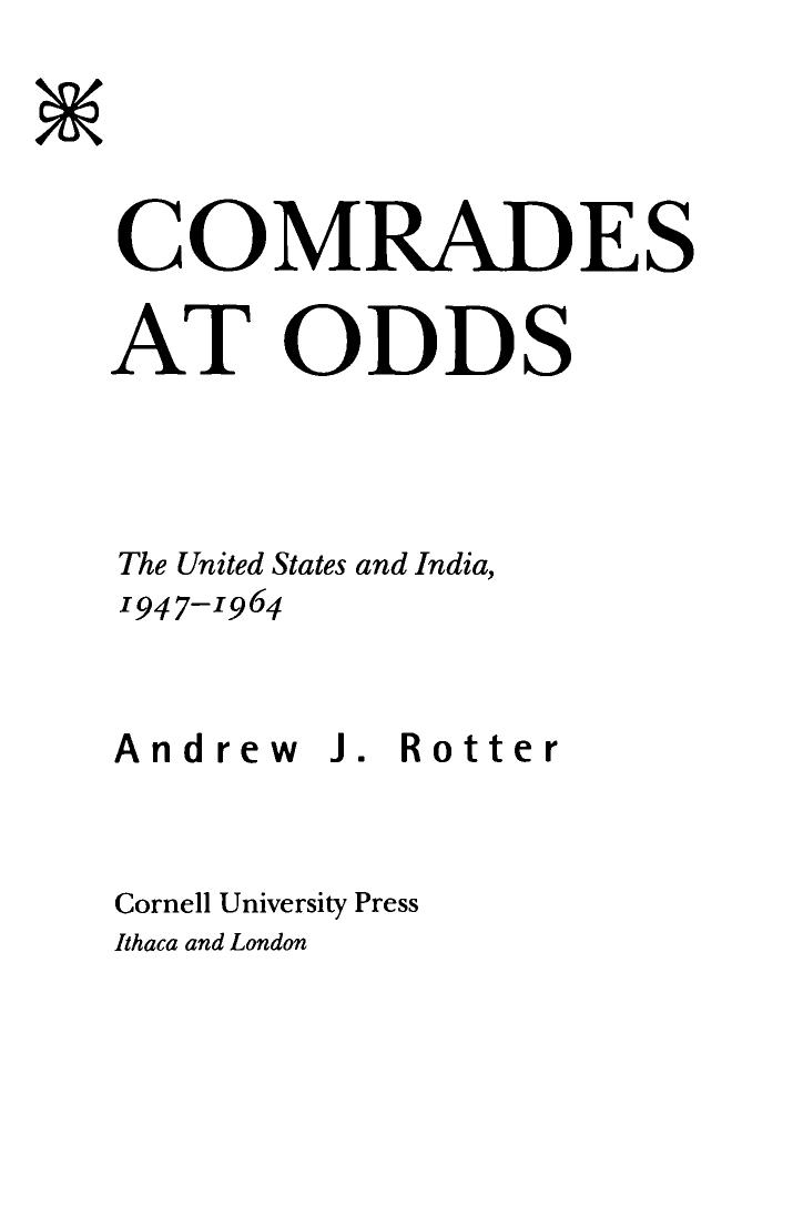 Comrades at Odds: The United States and India, 1947-1964 by Andrew J. Rotter