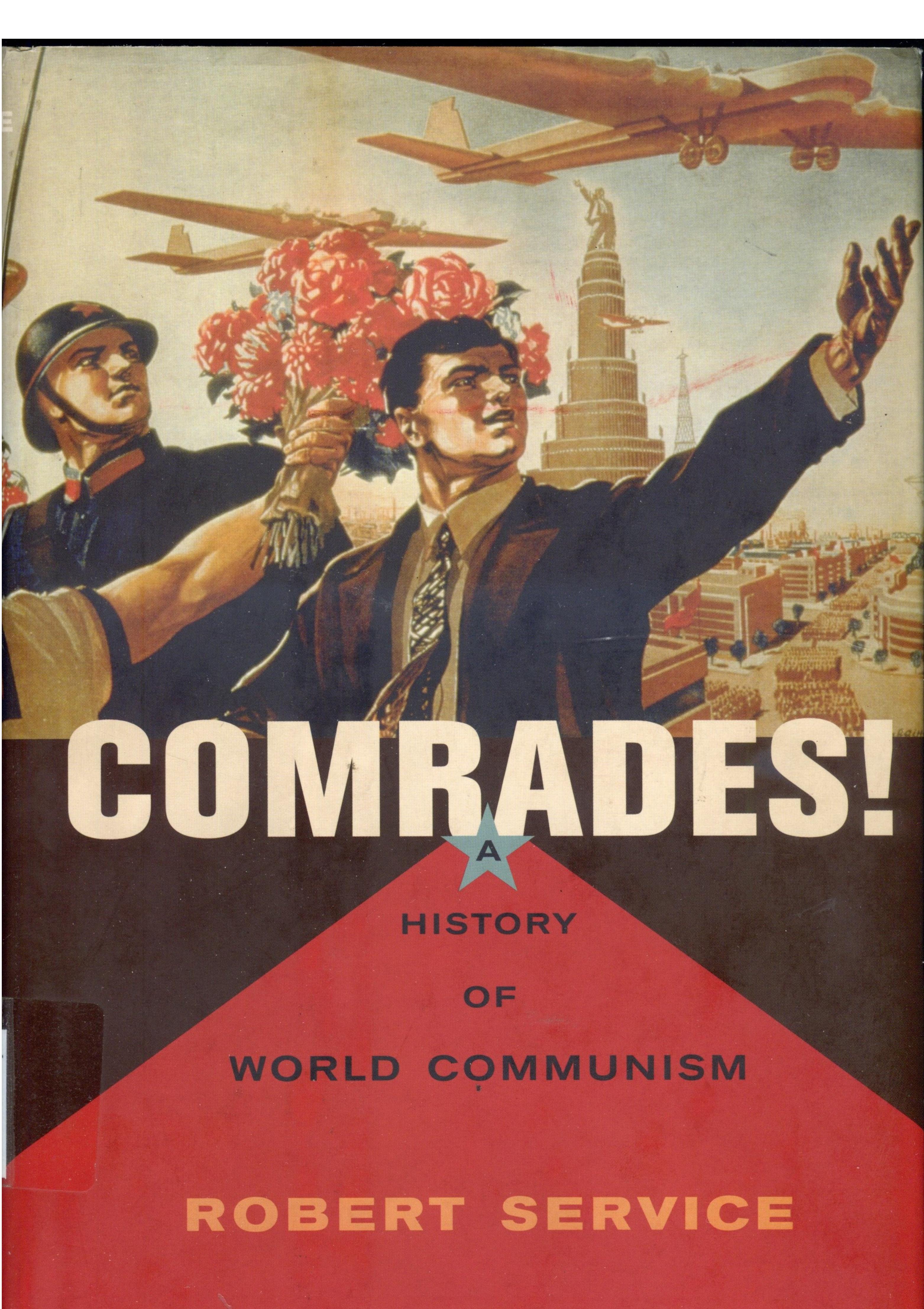 Comrades!. A History of World Communism by Robert Service
