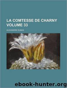 Comtesse De Charny by Alexandre Dumas