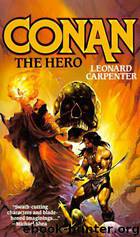 Conan The Hero by Carpenter Leonard