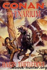 Conan of Venarium by Harry Turtledove