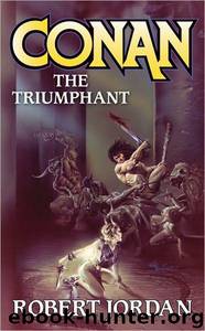 Conan the Triumphant by Robert Jordan