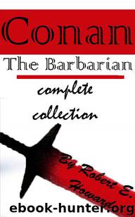 Conan: The Barbarian complete collection by Robert E. Howard