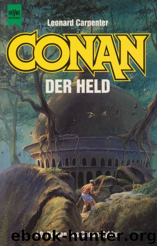 Conan-Saga 40 - Conan der Held by Carpenter Leonard