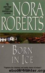 Concannons 2 - Born in Ice by Nora Roberts