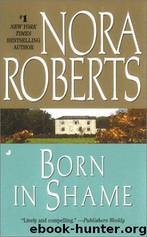 Concannons 3 - Born in Shame by Nora Roberts