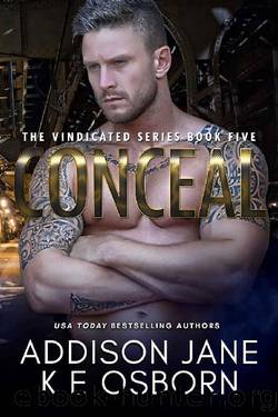 Conceal (The Vindicated Series Book 5) by Addison Jane & K E Osborn