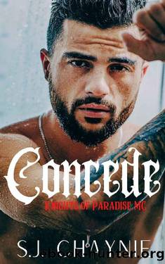 Concede: Knights of Paradise MC by S.J. CHAYNIE