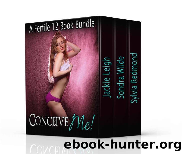 Conceive Me!: A Fertile 12 Book Bundle by Jackie Leigh