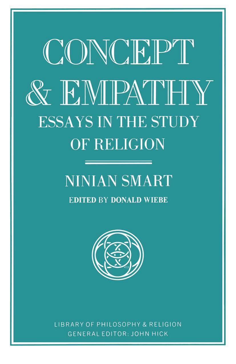 Concept and Empathy: Essays in the Study of Religion by Ninian Smart (auth.) Donald Wiebe (eds.)