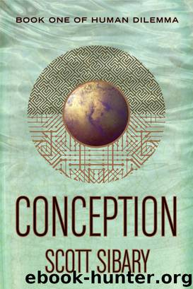 Conception: Book One of Human Dilemma by Scott Sibary