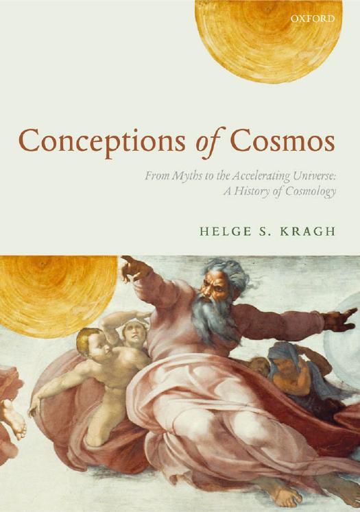 Conceptions of Cosmos: From Myths to the Accelerating Universe: A History of Cosmology by Helge Kragh