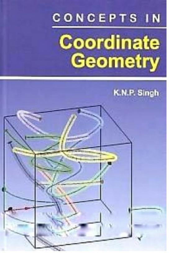 Concepts In Coordinate Geometry by K. N. P. Singh