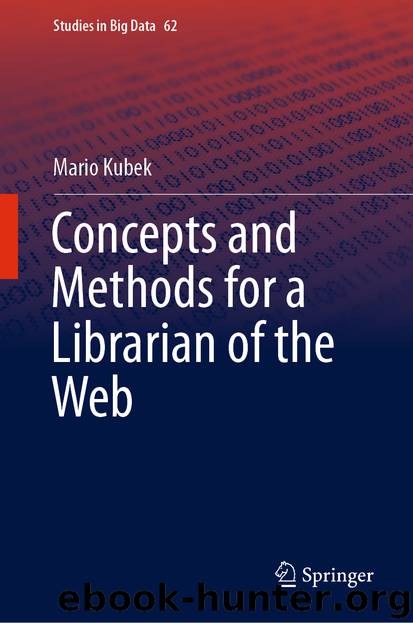 Concepts and Methods for a Librarian of the Web by Mario Kubek