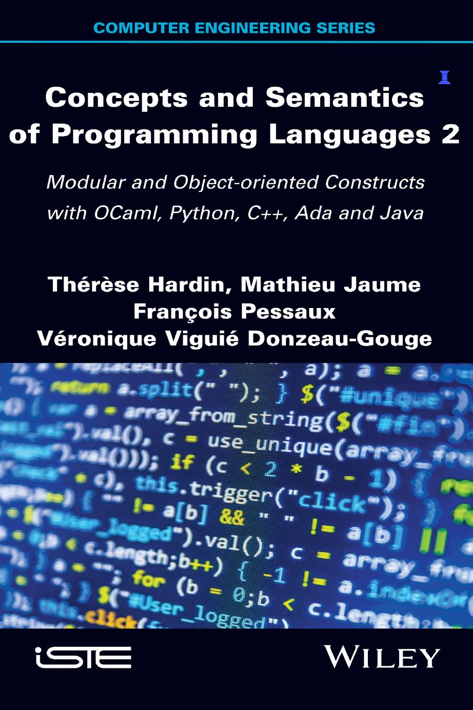 Concepts and Semantics of Programming Languages 2: Modular and Object-oriented Constructs with OCaml, Python, C++, Ada and Java by Thérèse Hardin