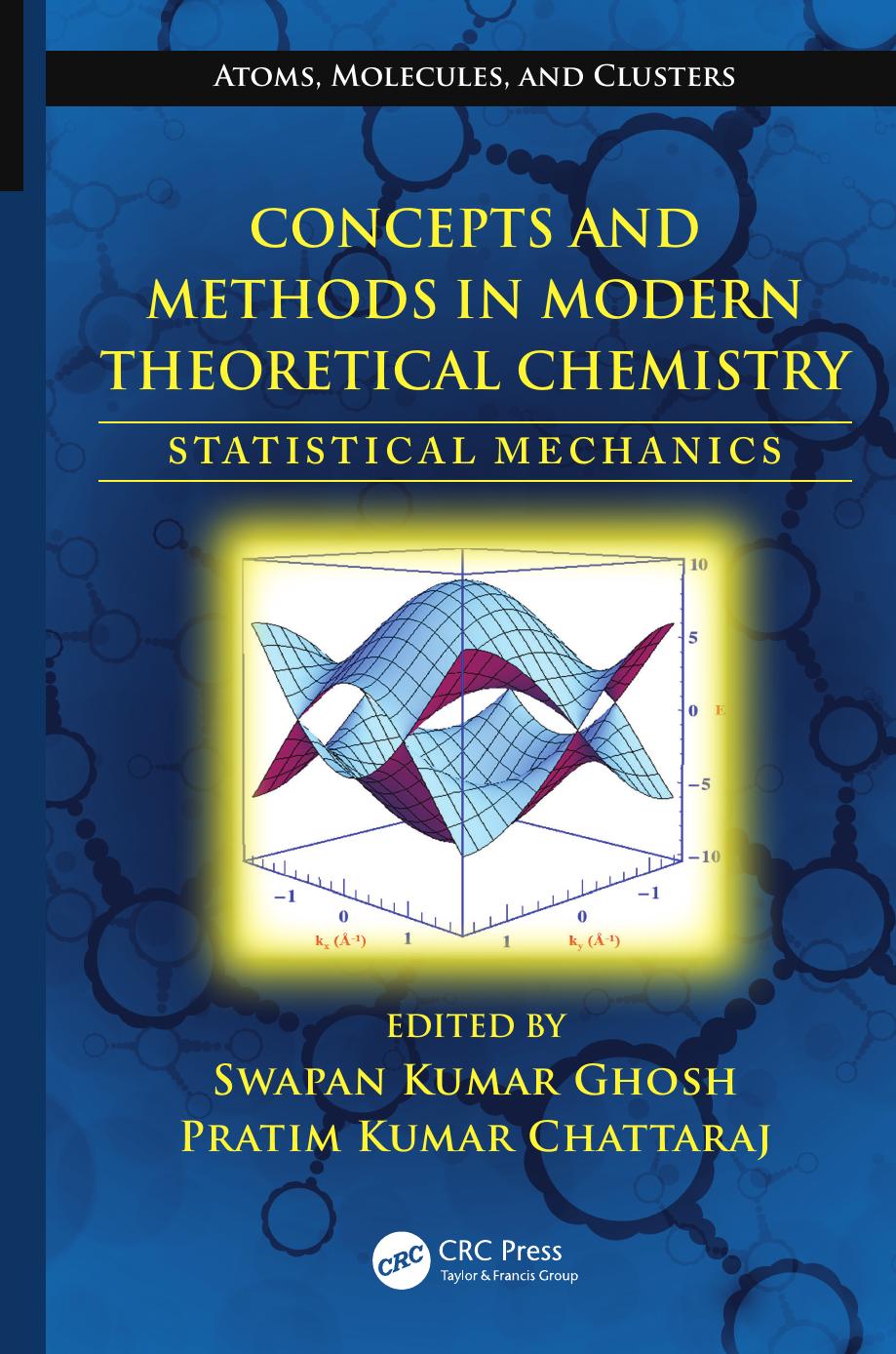 Concepts and methods in modern theoretical chemistry : statistical mechanics by Swapan Kumar Ghosh