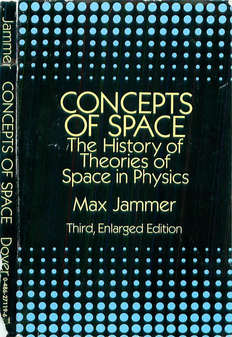 Concepts of Space: The History of Theories of Space in Physics: Third, Enlarged Edition by Max Jammer