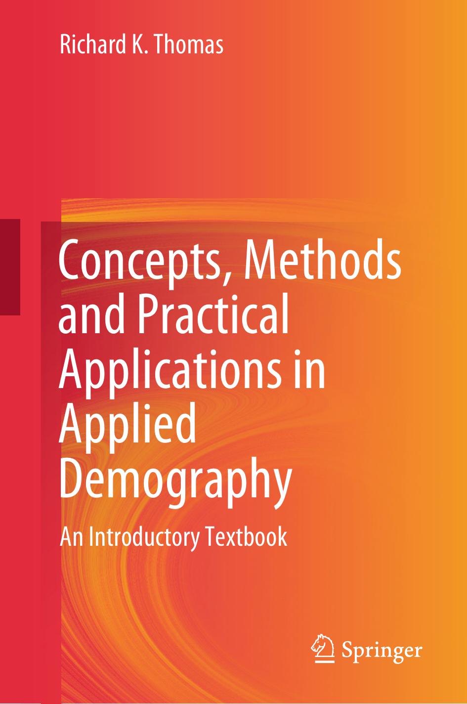 Concepts, Methods and Practical Applications in Applied Demography by Richard K. Thomas