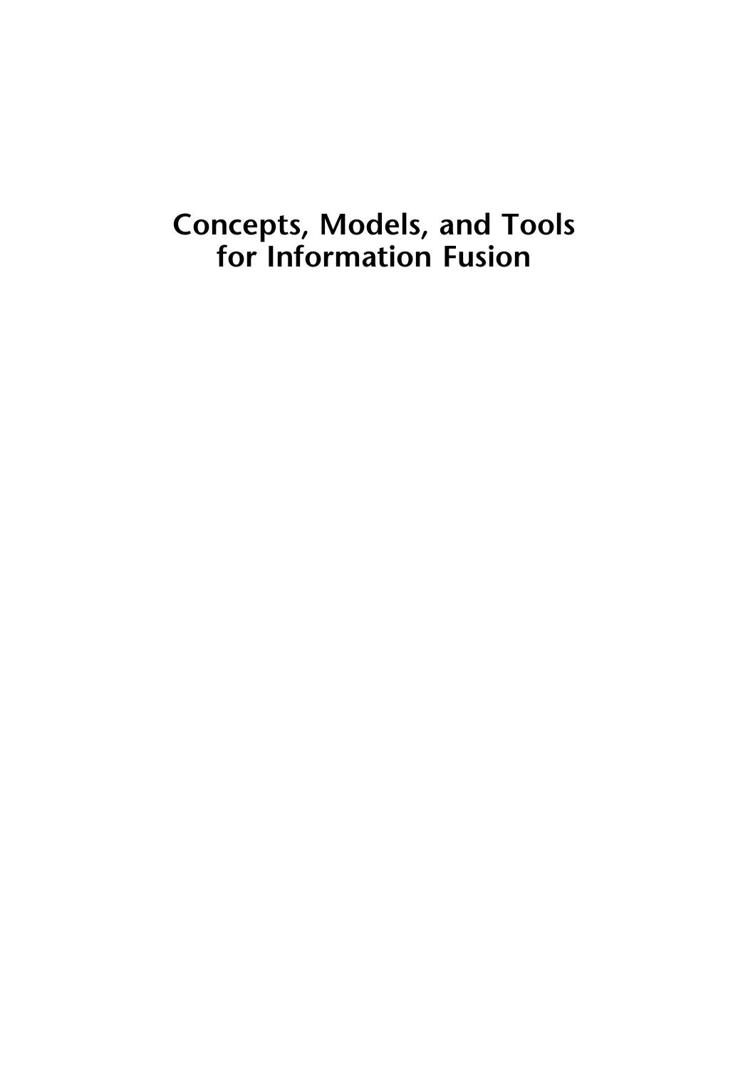 Concepts, Models, and Tools for Information Fusion by Eloi Bosse Jean Roy Steve Wark