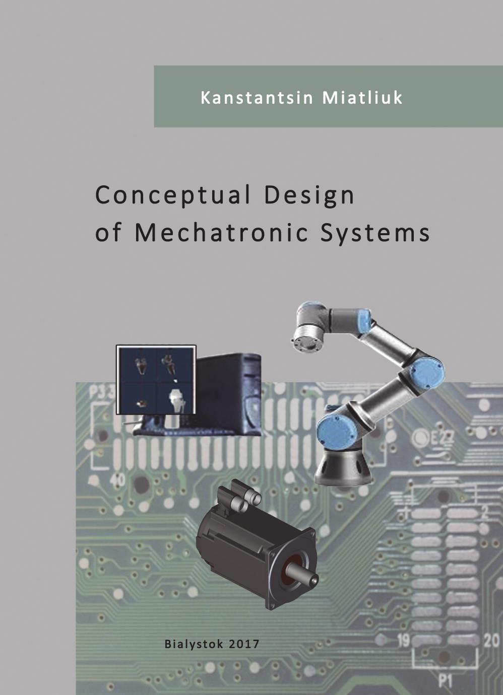 Conceptual Design of Mechatronics Systems by Miatliuk Kanstantsin