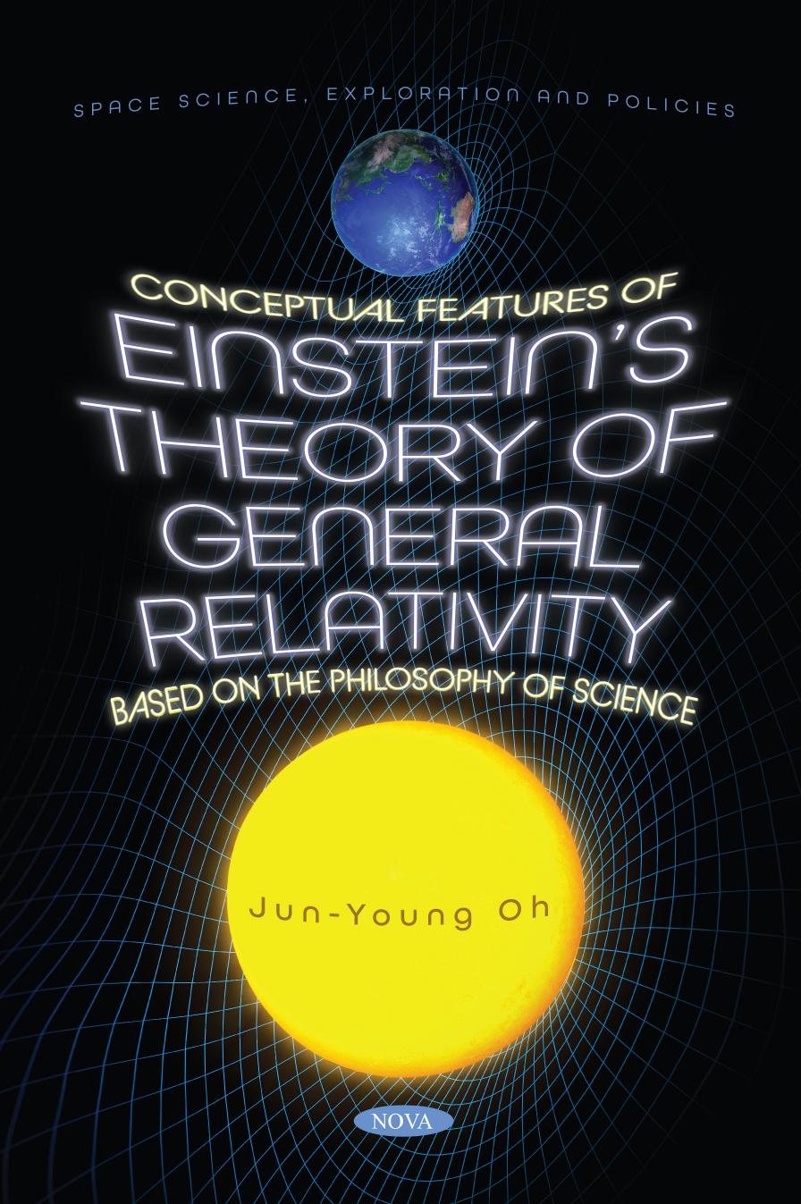 Conceptual Features of Einstein's Theory of General Relativity Based on the Philosophy of Science by Jun-Young Oh