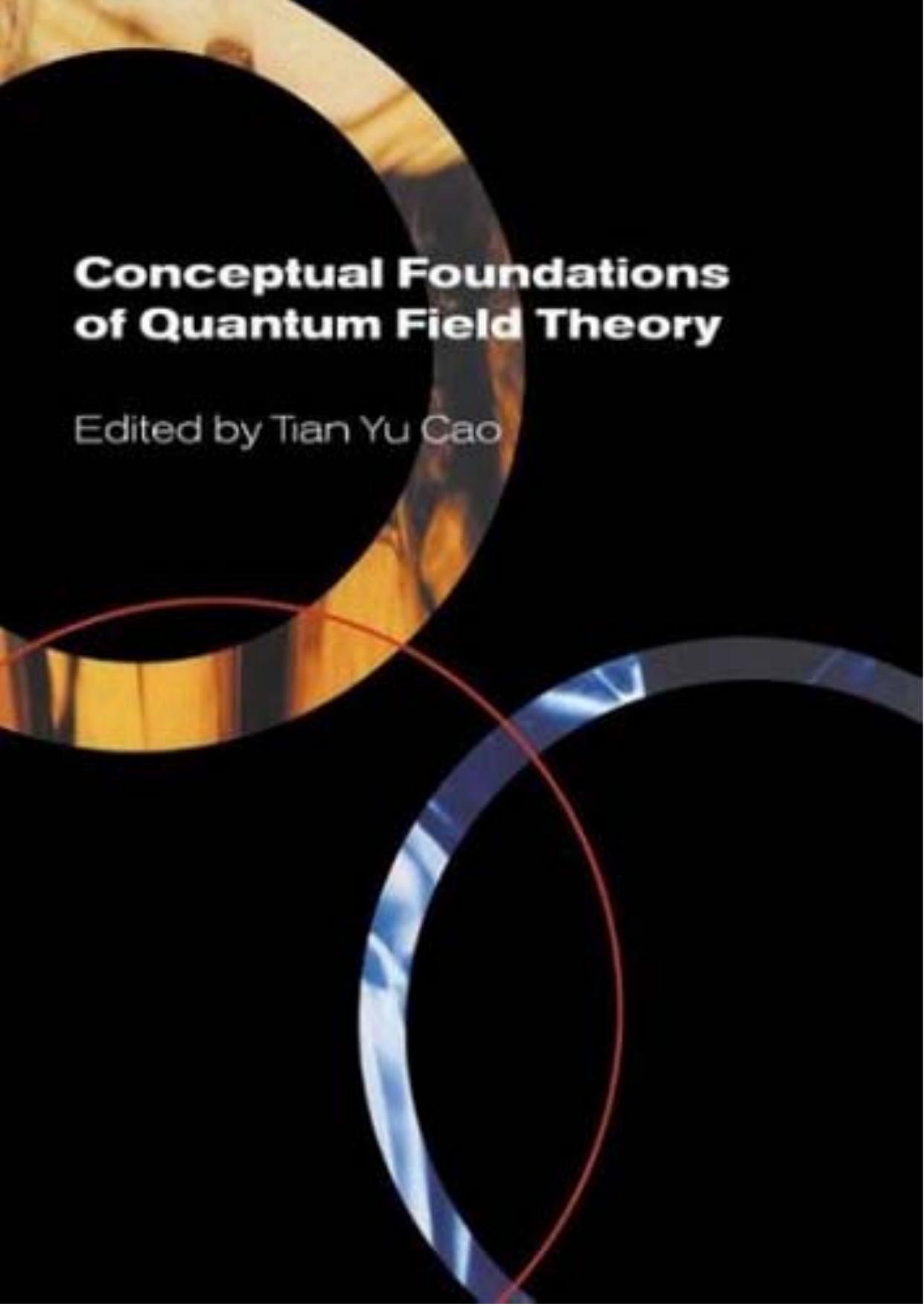Conceptual Foundations of Quantum Field Theory [Cao] by Unknown