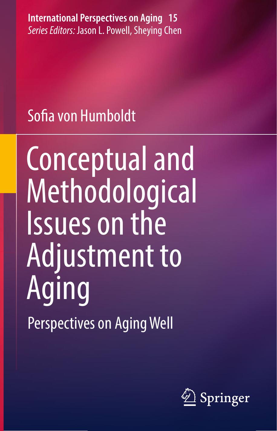 Conceptual and Methodological Issues on the Adjustment to Aging: Perspectives on Aging Well by Unknow
