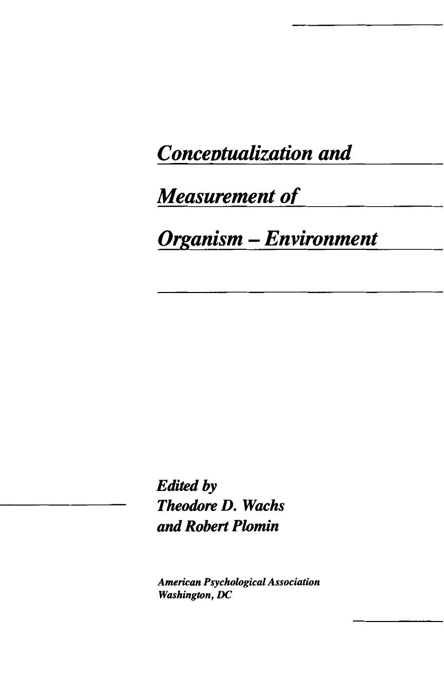 Conceptualization and Measurement of Organism-Environment Interaction by Theodore D. Wachs Robert Plomin