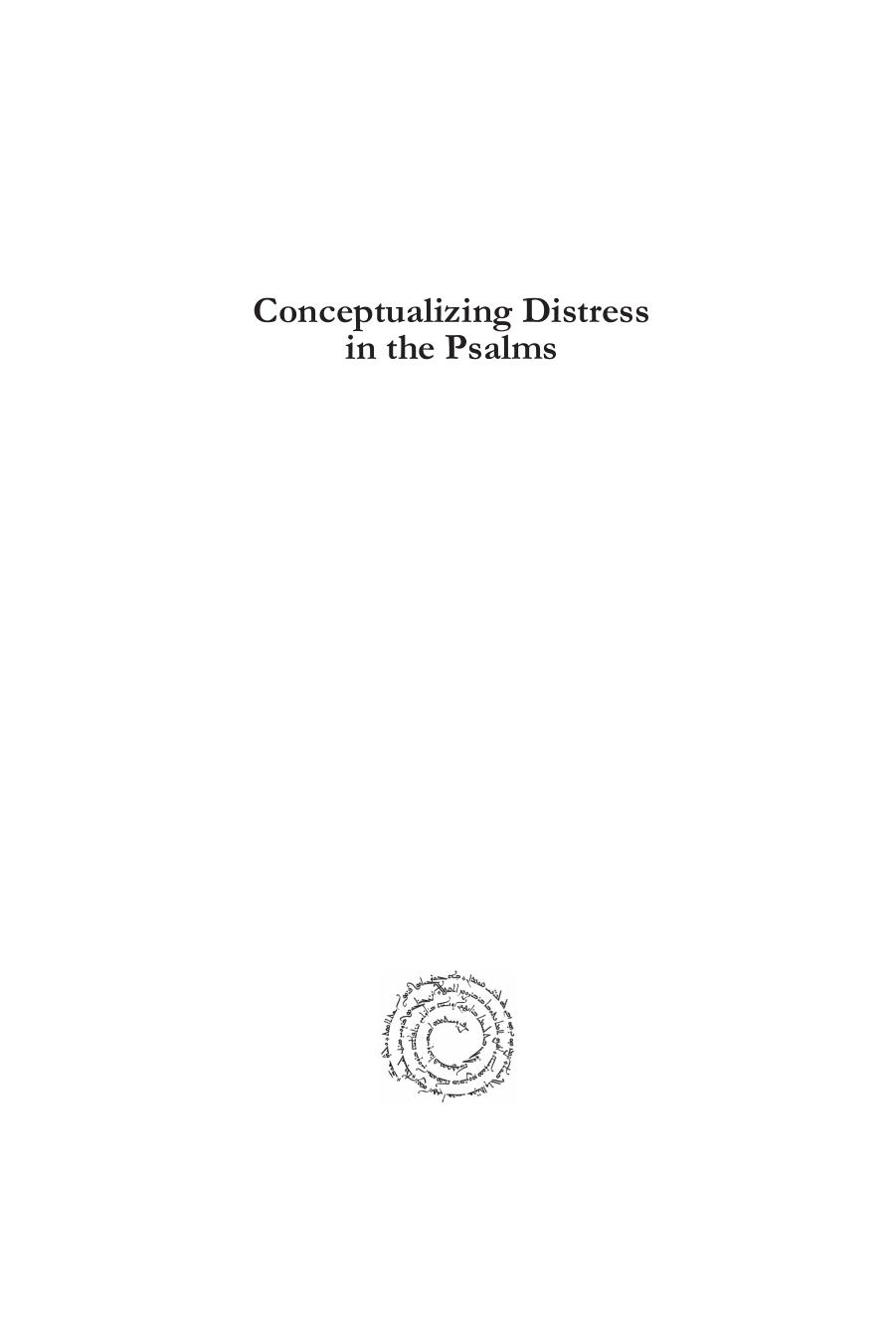 Conceptualizing Distress in the Psalms: A Form-Critical and Cognitive Semantic Study of the 1 Word Group (Gorgias Biblical Studies) by Michael D. Rasmussen