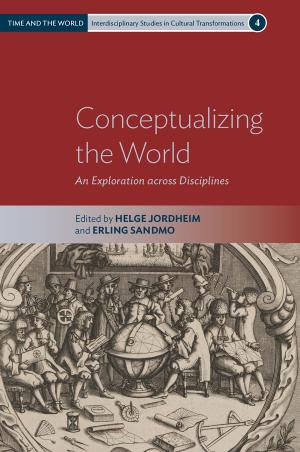 Conceptualizing the World: An Exploration across Disciplines by Helge Jordheim (editor) Erling Sandmo (editor)