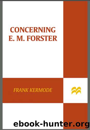 Concerning E. M. Forster by Frank Kermode