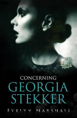 Concerning Georgia Stekker by Evelyn Marshall