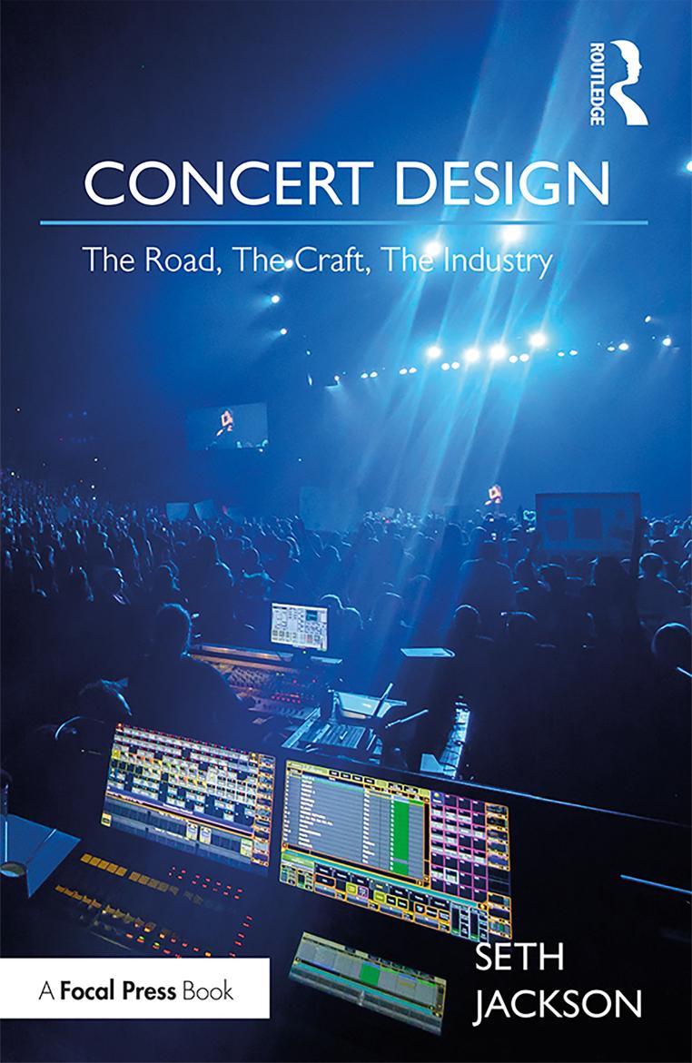 Concert Design; The Road, The Craft, The Industry by Seth Jackson