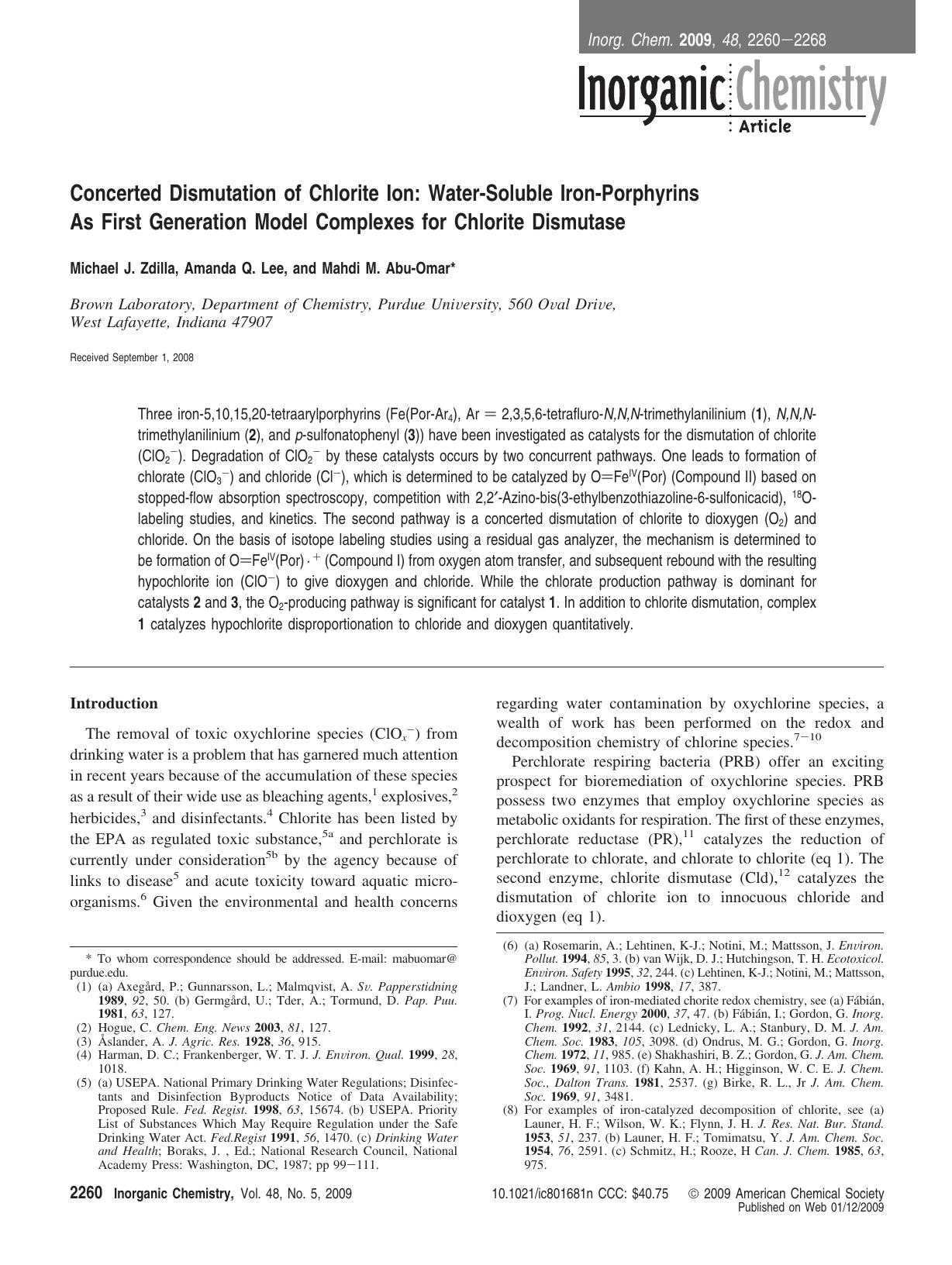 Concerted Dismutation of Chlorite Ion: Water-Soluble Iron-Porphyrins As First Generation Model Complexes for Chlorite Dismutase by Michael J. Zdilla Amanda Q. Lee and Mahdi M. Abu-Omar* & Amanda Q. Lee and Mahdi M. Abu-Omar*